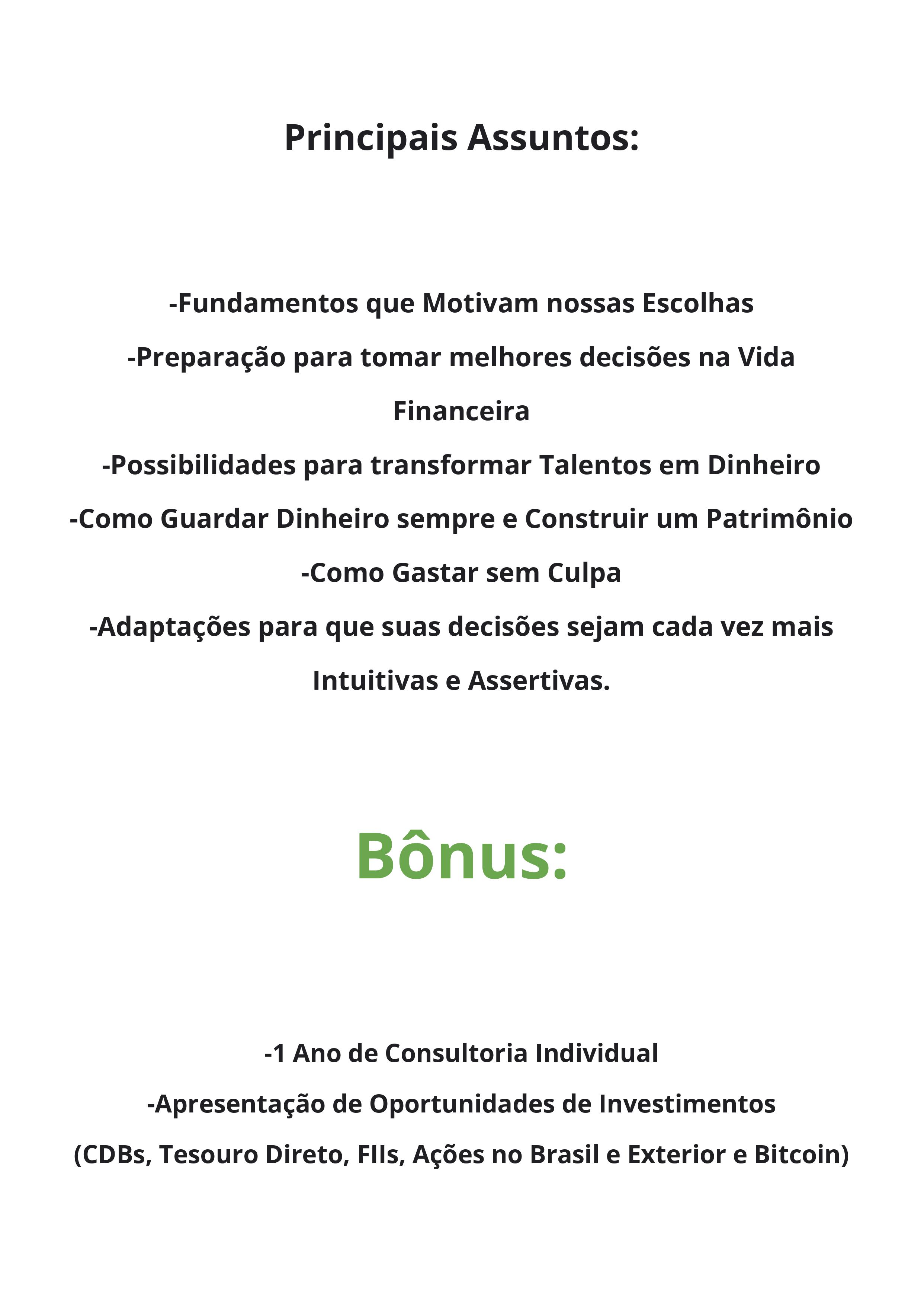 Uma maneira simples de aprender sobre finanças pessoais e investimentos para poder tomar melhores decisões sobre seu dinheiro e sua vida.